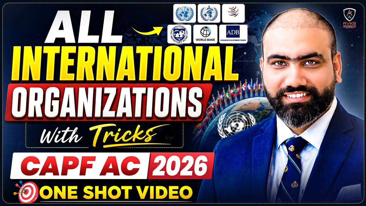All International Organizations | UPSC CAPF AC 2026 | Free Class For CAPF | International Relations