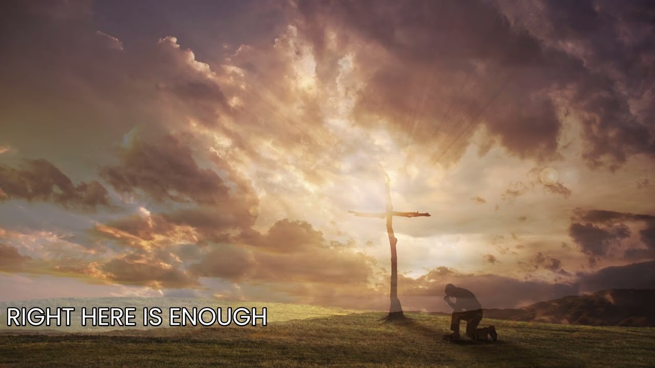 --RIGHT HERE IS ENOUGH -- NEW CHRISTIAN SONG MUST LISTEN 2025