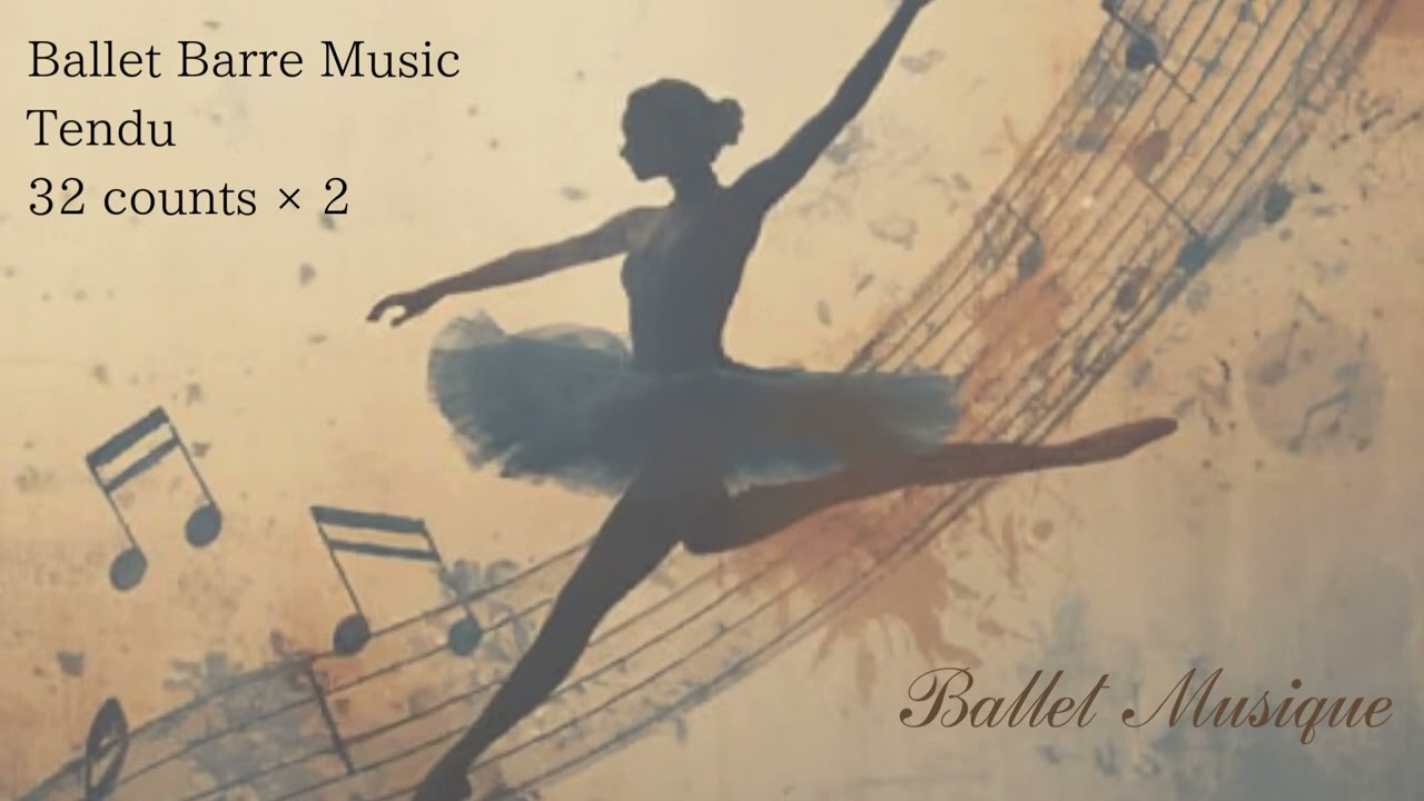 Ballet Barre Music | Tendu | 32Counts × 2 | Classical Music