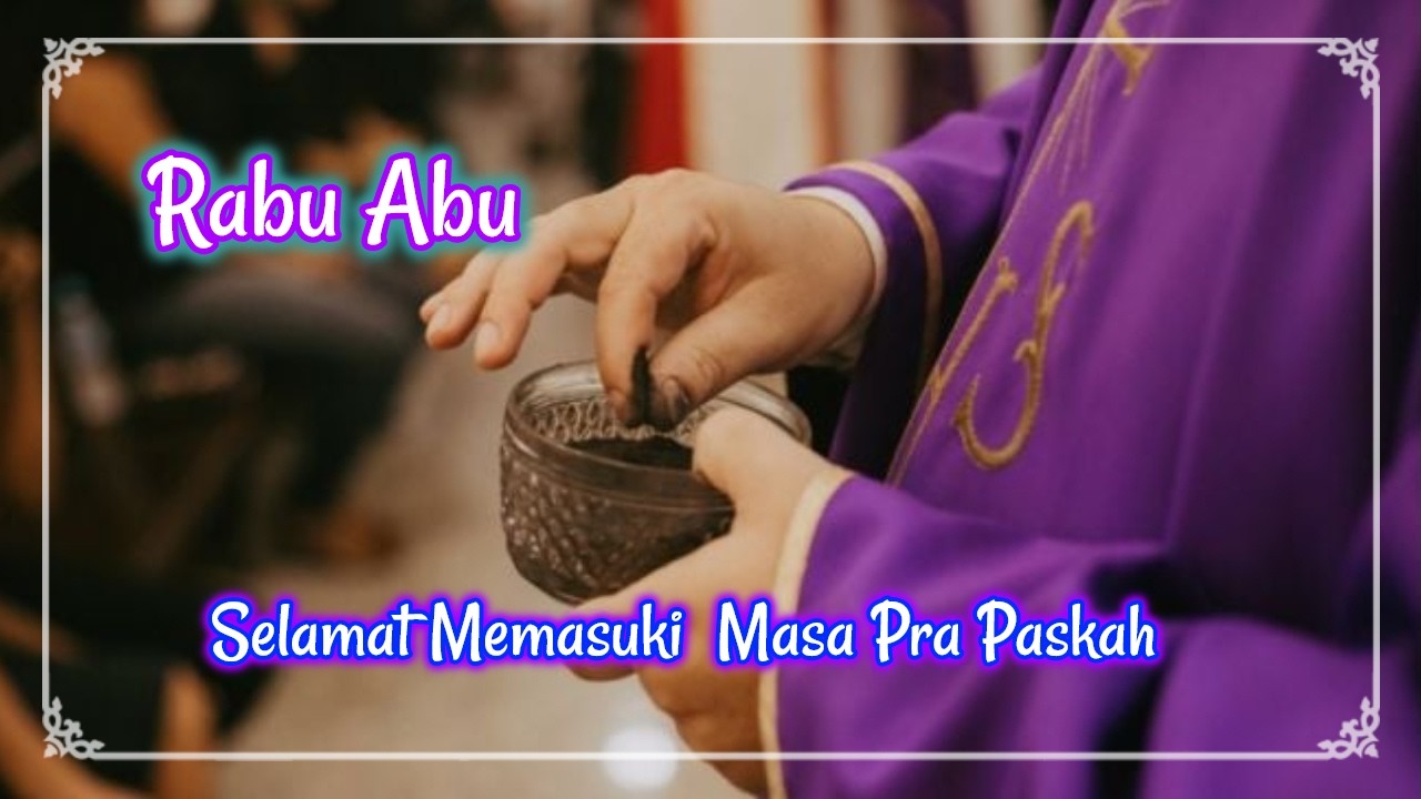 Renungan Harian Katolik, Rabu 18 Februari 2025 [Hari Rabu Abu]