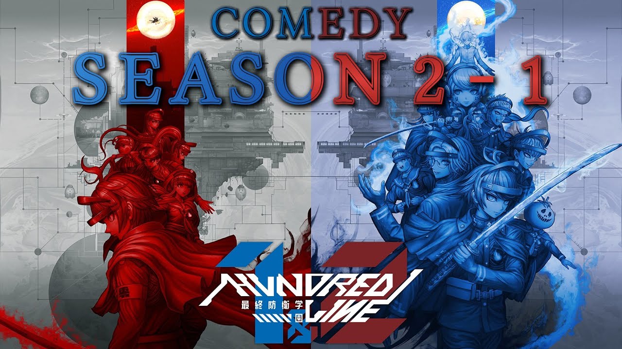【The Hundred Line - S2-1】RAISE YOUR PIPES, WE RETURN!