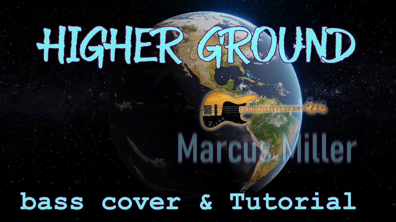 Higher Ground - Marcus Miller Bass Tutorial