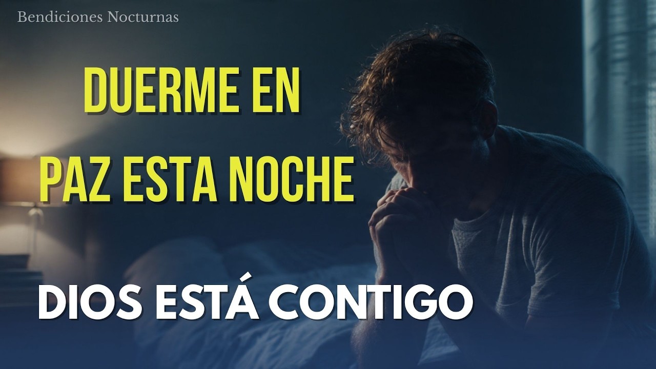 🙌 Palabras de Dios para Ti Esta Noche – Escucha Esta Oración l Bendiciones Nocturnas🙏