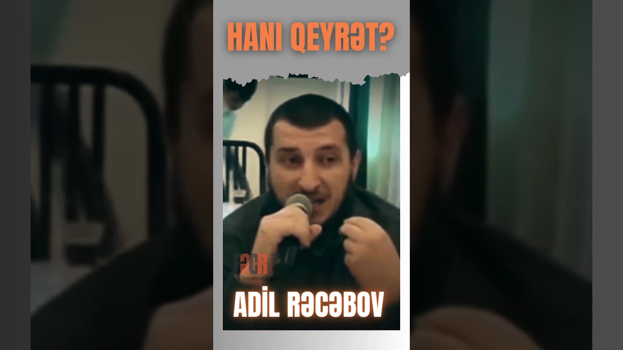 Hanı qeyrət? - Adil Rəcəbov I Fəcr TV