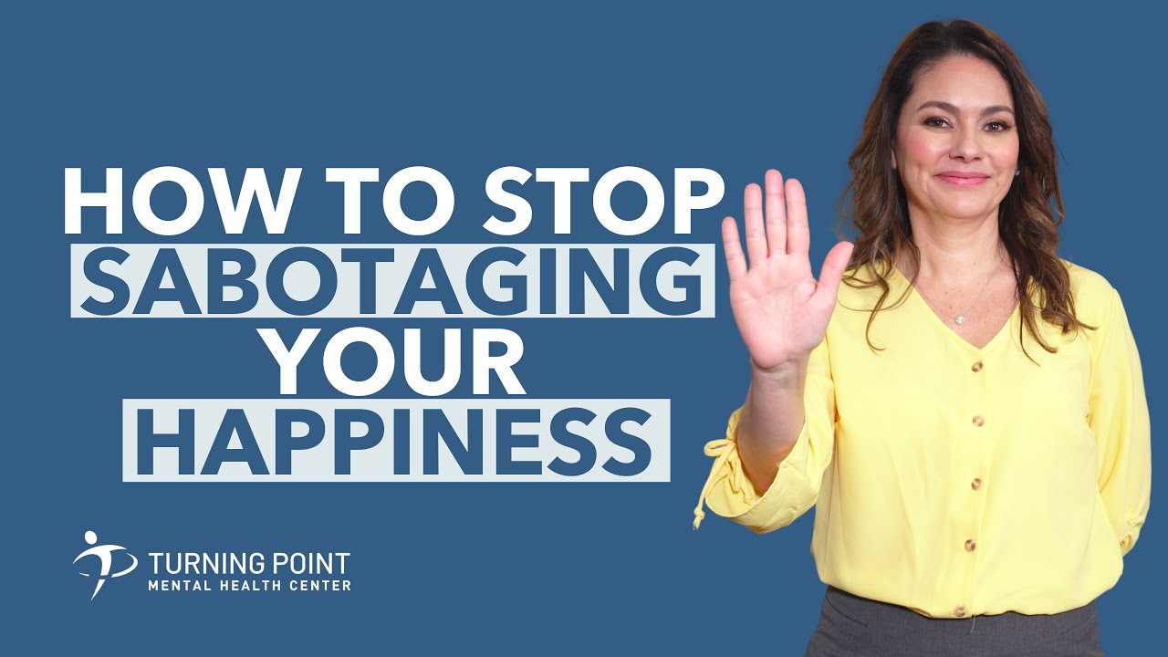 STOP Sabotaging Your Happiness