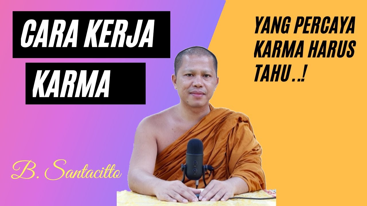 CARA KERJA KARMA DALAM AGAMA BUDDHA I Bhikkhu Santacitto I Diskusi Dhamma #buddhisme #karma