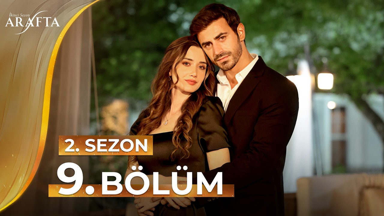 Arafta 9. B&ouml;l&uuml;m (2.Sezon) Tam B&ouml;l&uuml;m | Yeni Dizi 2026 | Arafta T&uuml;rk Dizileri #S2EP09 @araftadizisi​