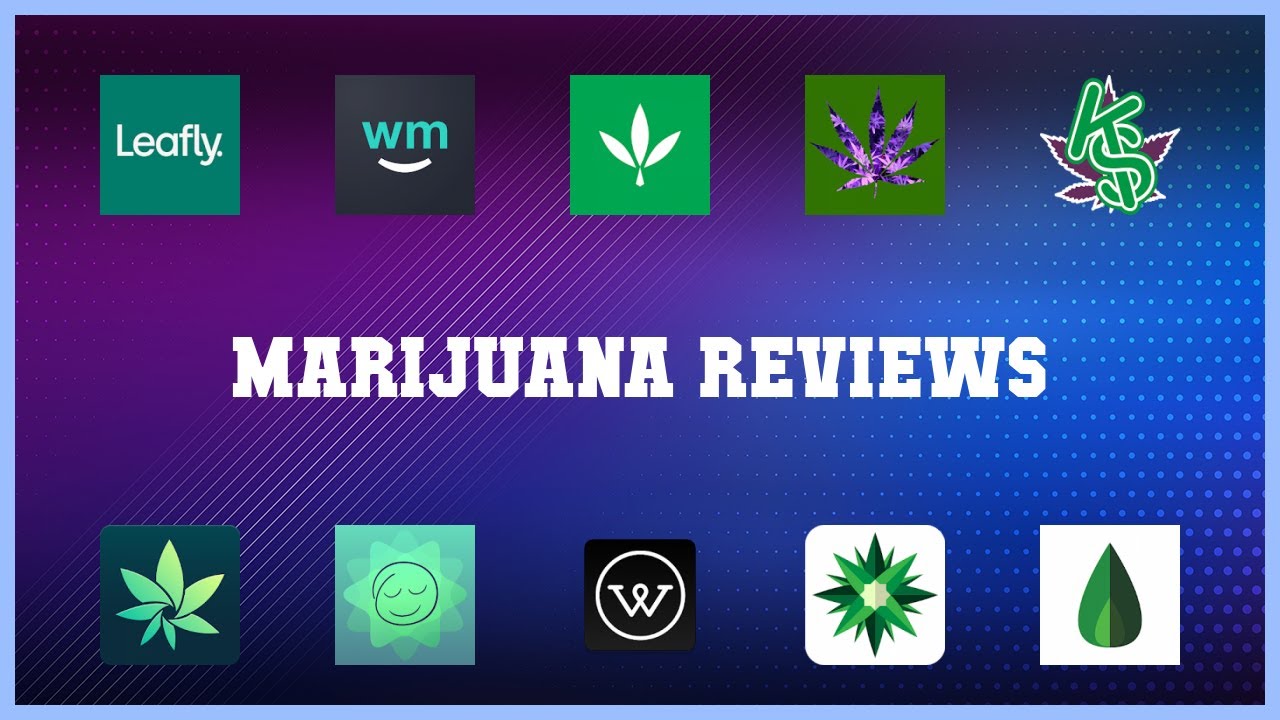 Super 10 Marijuana Reviews Android Apps