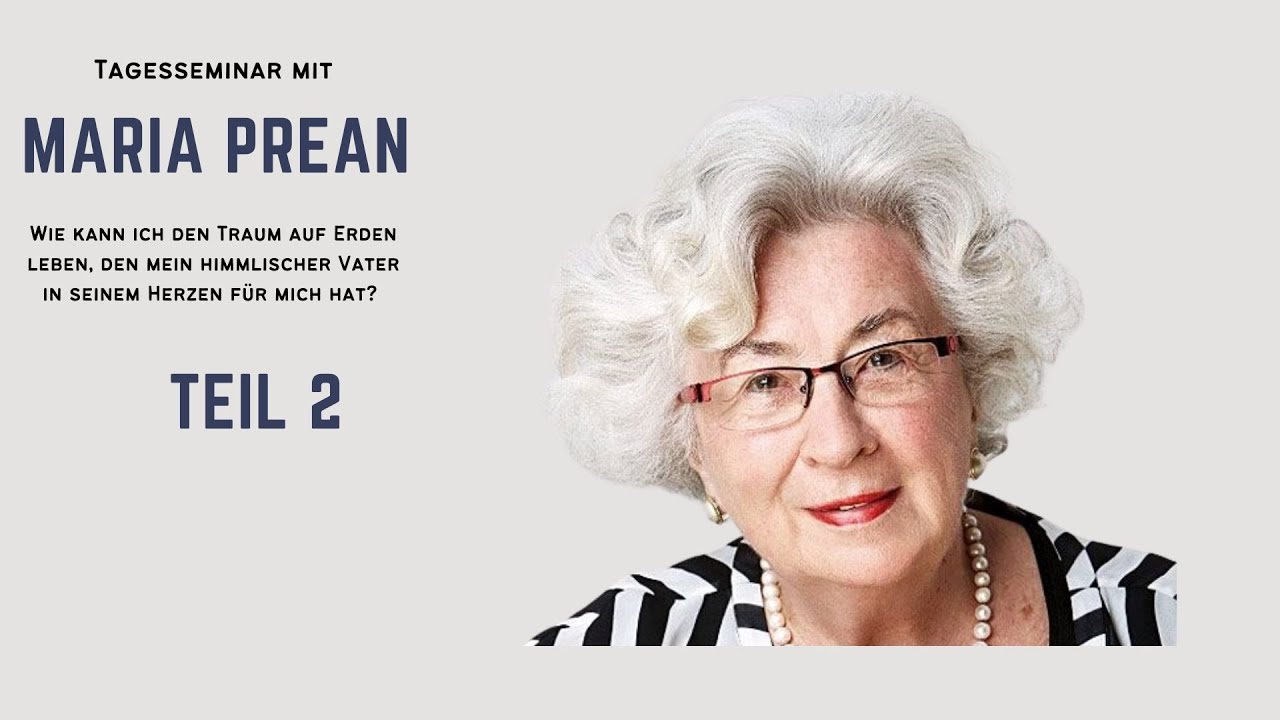 Maria Prean - Werde frei von dir selbst Teil 2