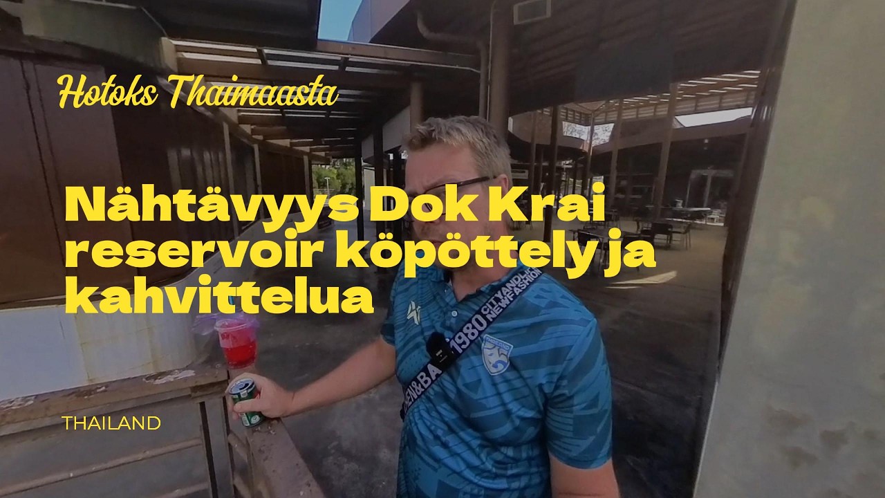 Nähtävyys Dok Krai reservoir köpöttely ja kahvittelua