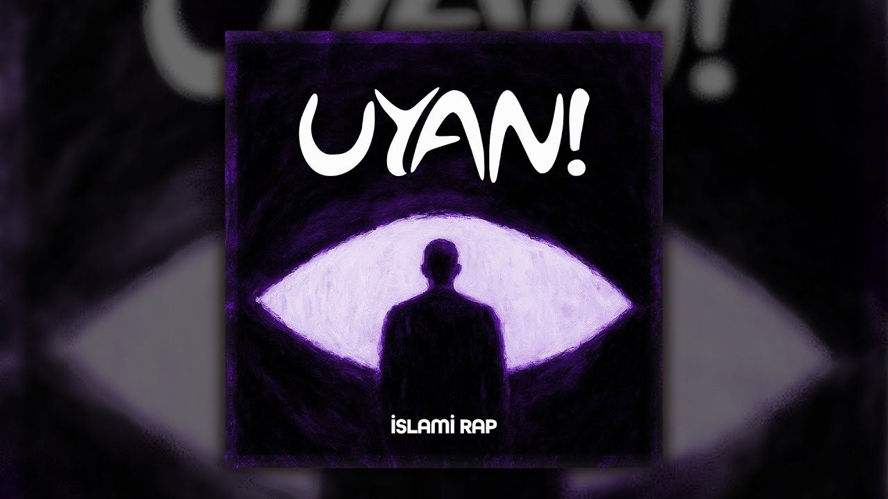 UYAN! | İslami Rap