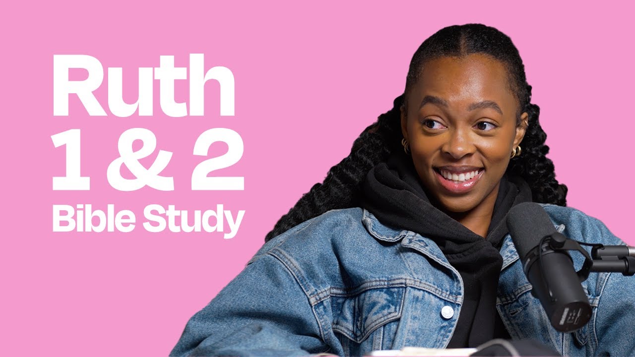 RUTH 1 & 2 | BIBLE STUDY