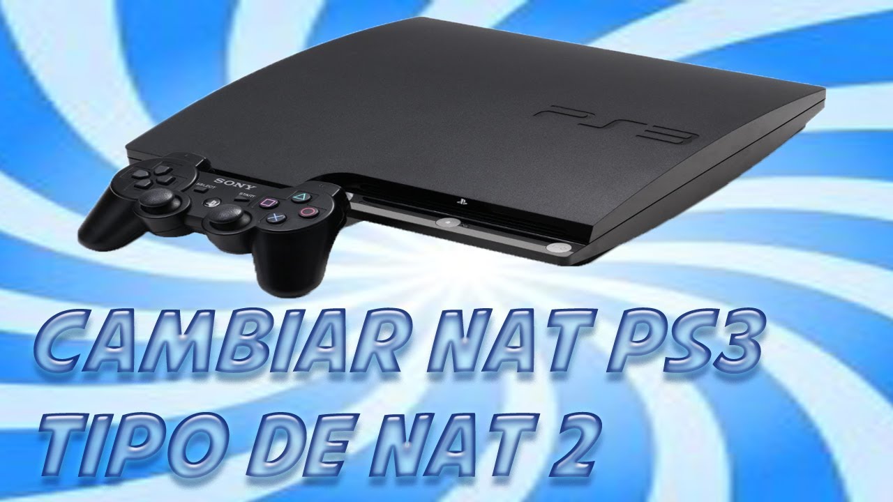 Cambiar NAT PS3 - Tipo De Nat 2 (NAT Abierta)