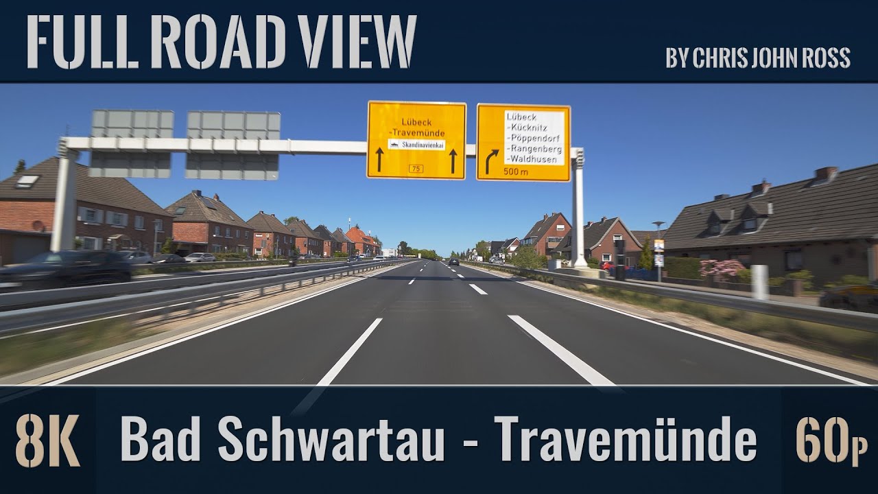 Bad Schwartau - Lübeck-Travemünde, Germany: A1, A226, B75 - 8K (4320p/60p)