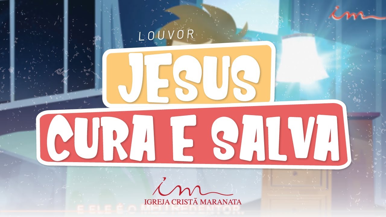 Jesus cura e salva - LOUVOR - Crian&ccedil;as, Intermedi&aacute;rios e Adolescentes