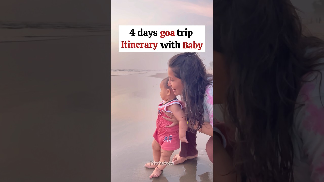4 days goa trip itinerary with baby. #goatrip #tripwithfamily #goa