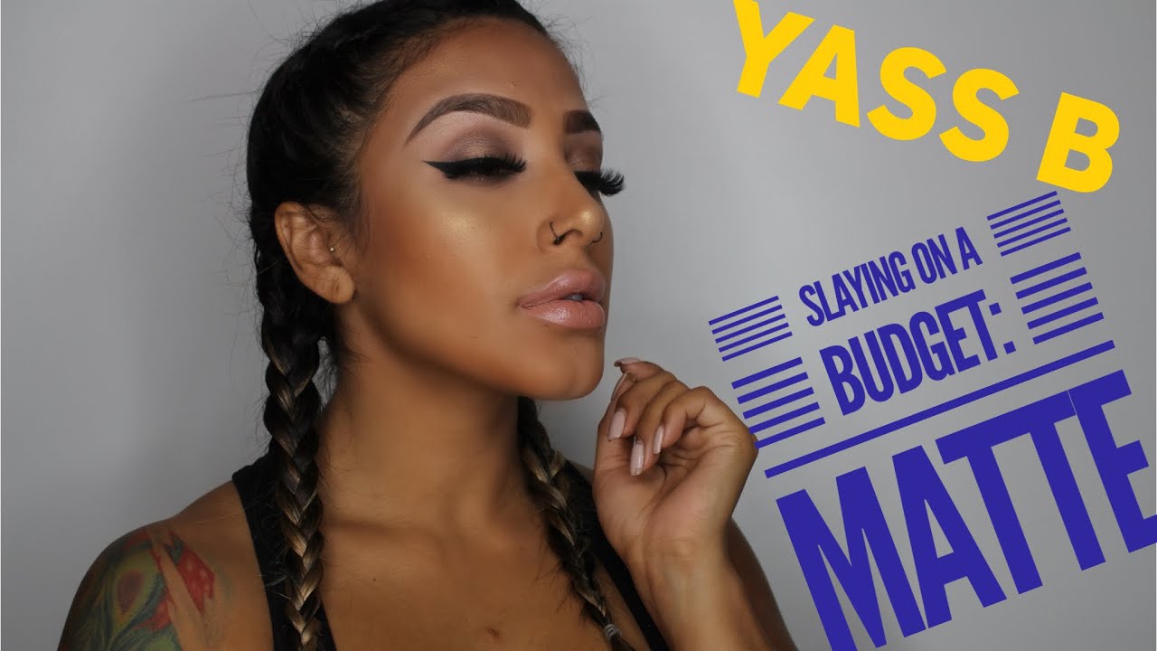 Slaying On A Budget: Matte