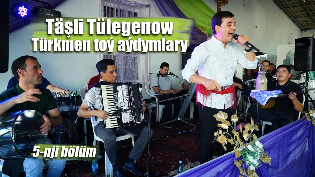TASHLI TULEGENOW TOY AYDYMLARY 5 NJI BOLUM