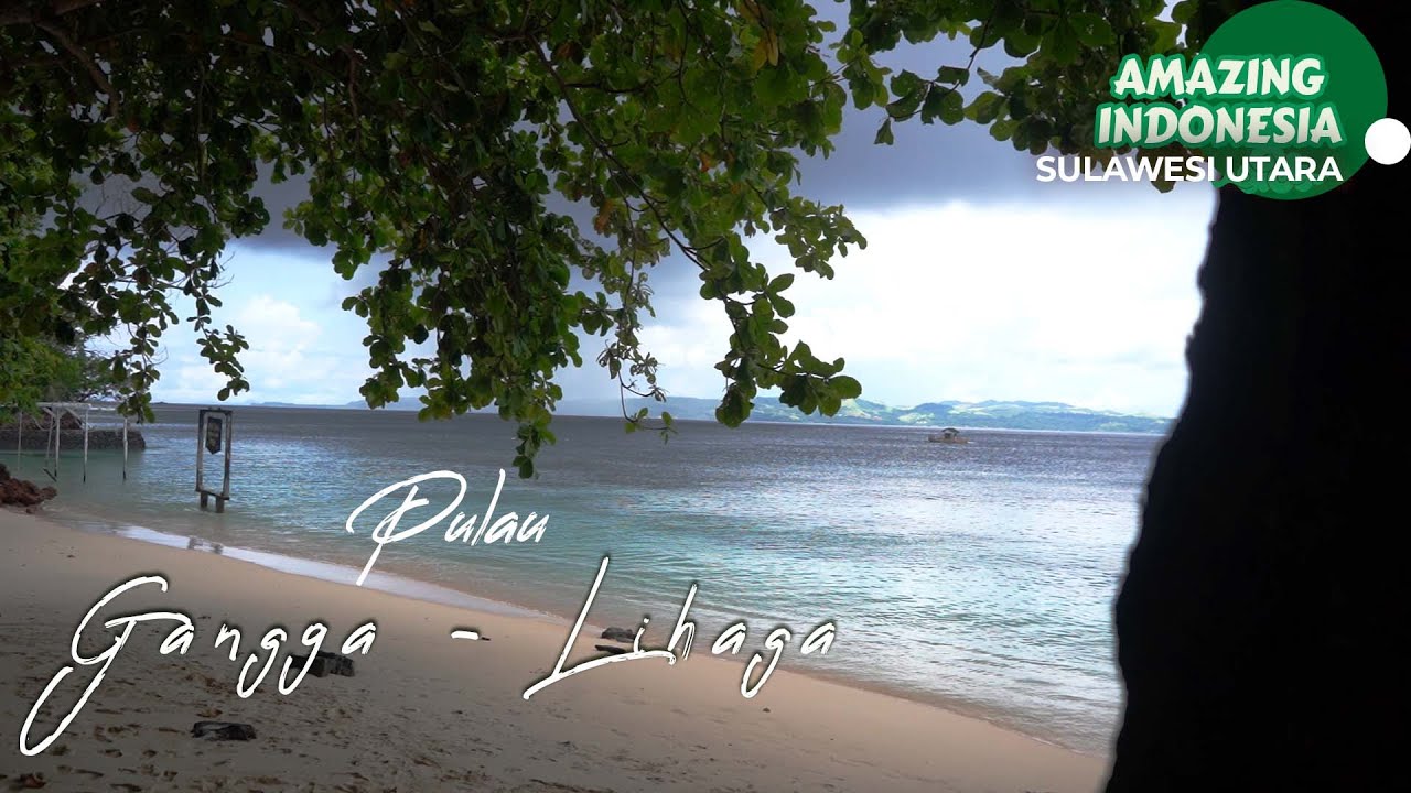 Pulau Eksotis Gangga dan Lihaga | Amazing Indonesia Sulawesi Utara