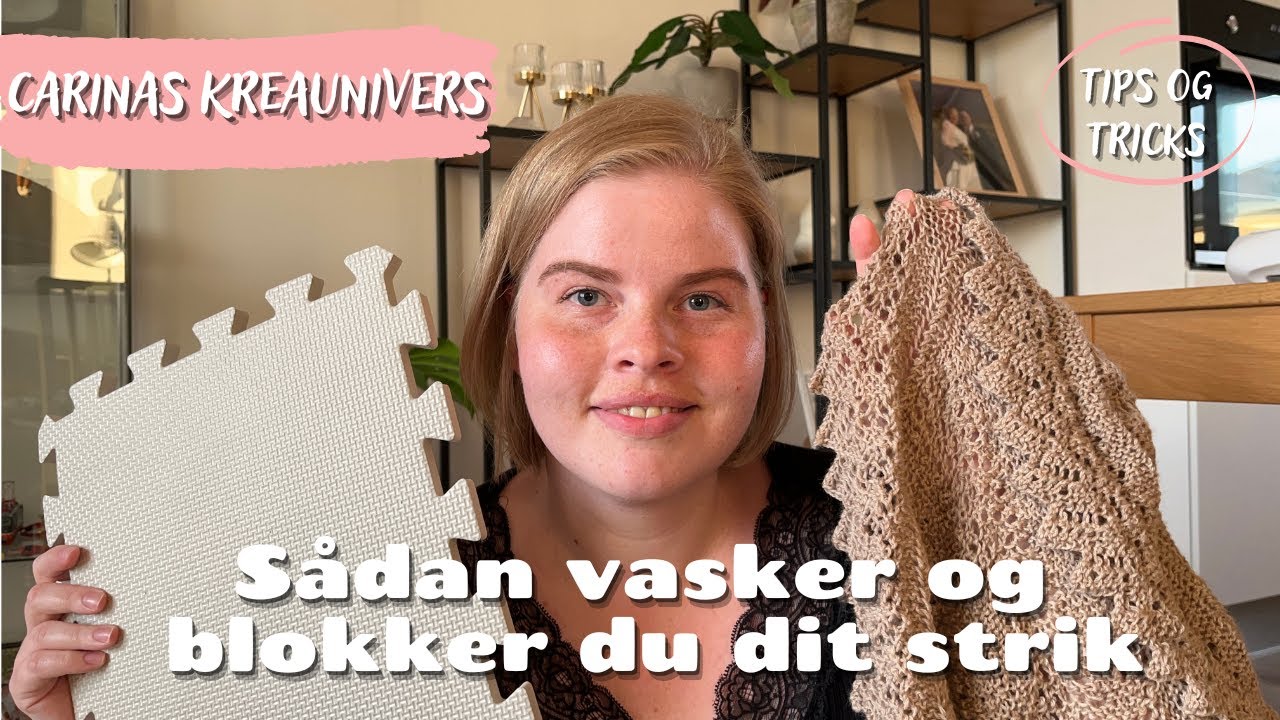 Sådan vasker og blokker du dit strik 💧 - Carinas Kreaunivers - Tips & Tricks