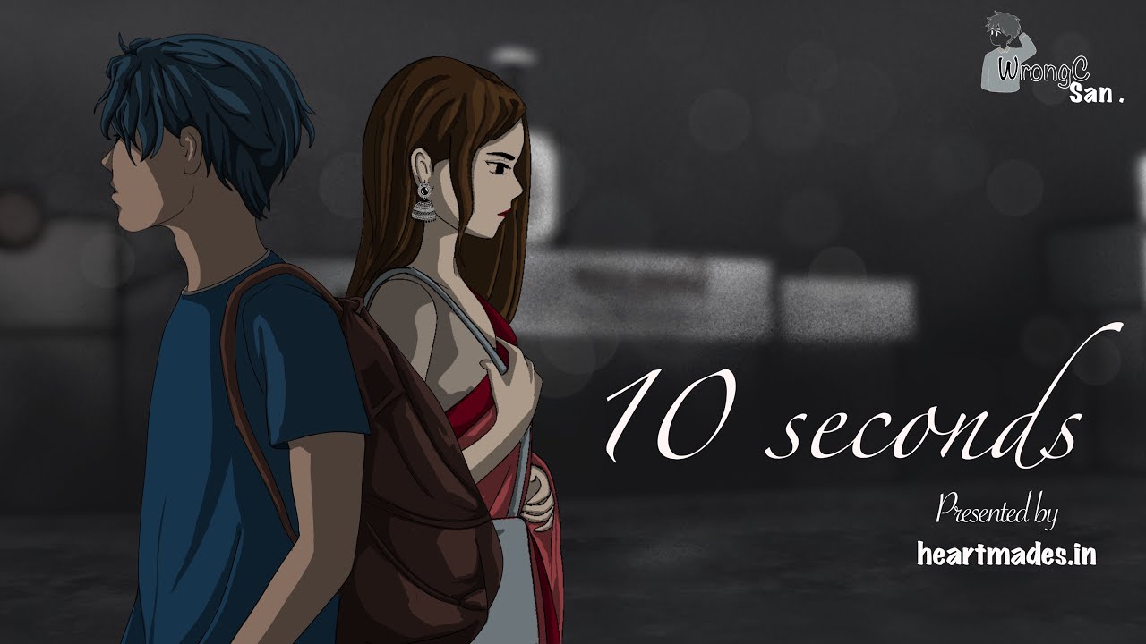 10 seconds l An animated short story I WrongC & heartmades.in