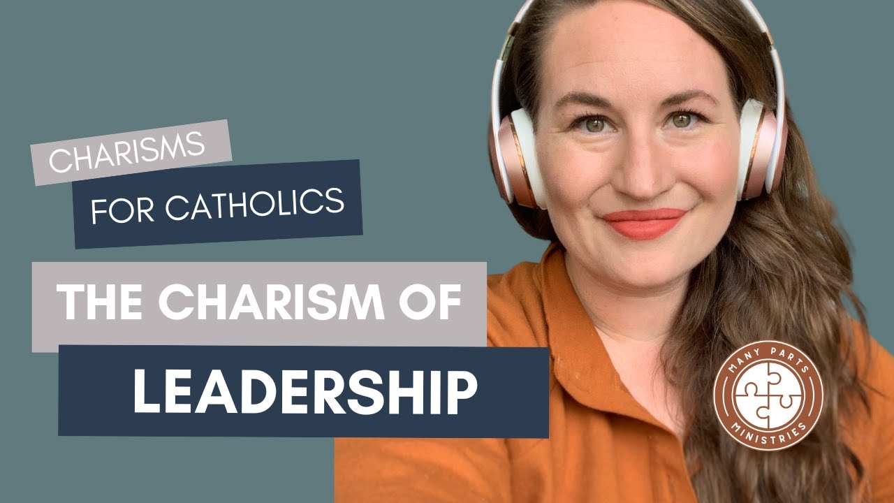 All about the Christian Charism of Leadership