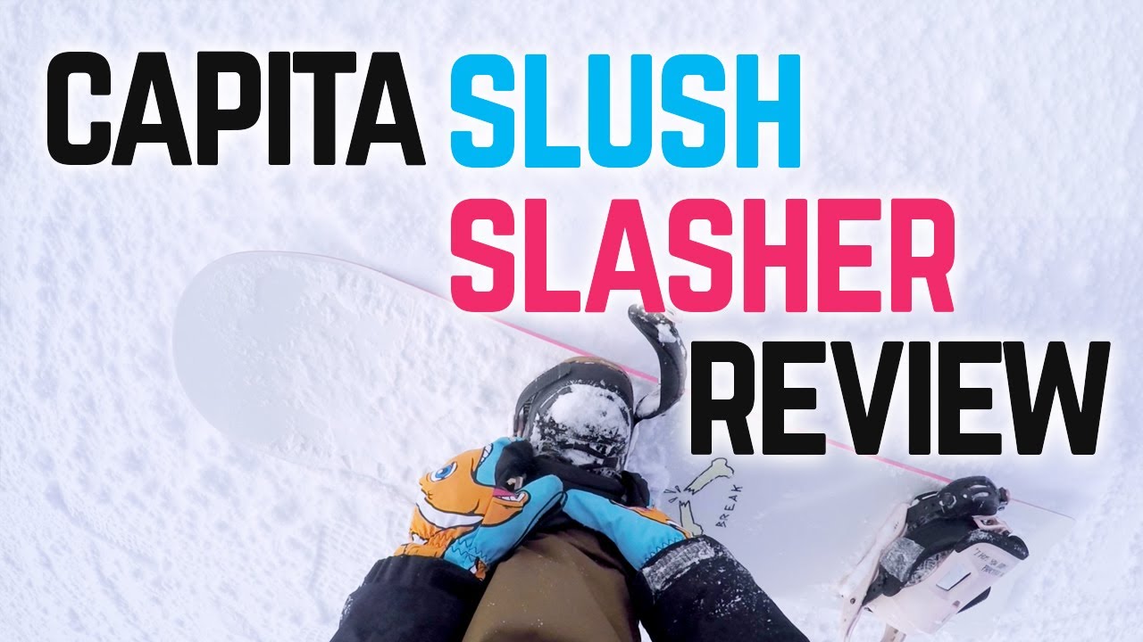 Capita Slush Slasher Snowboard Review