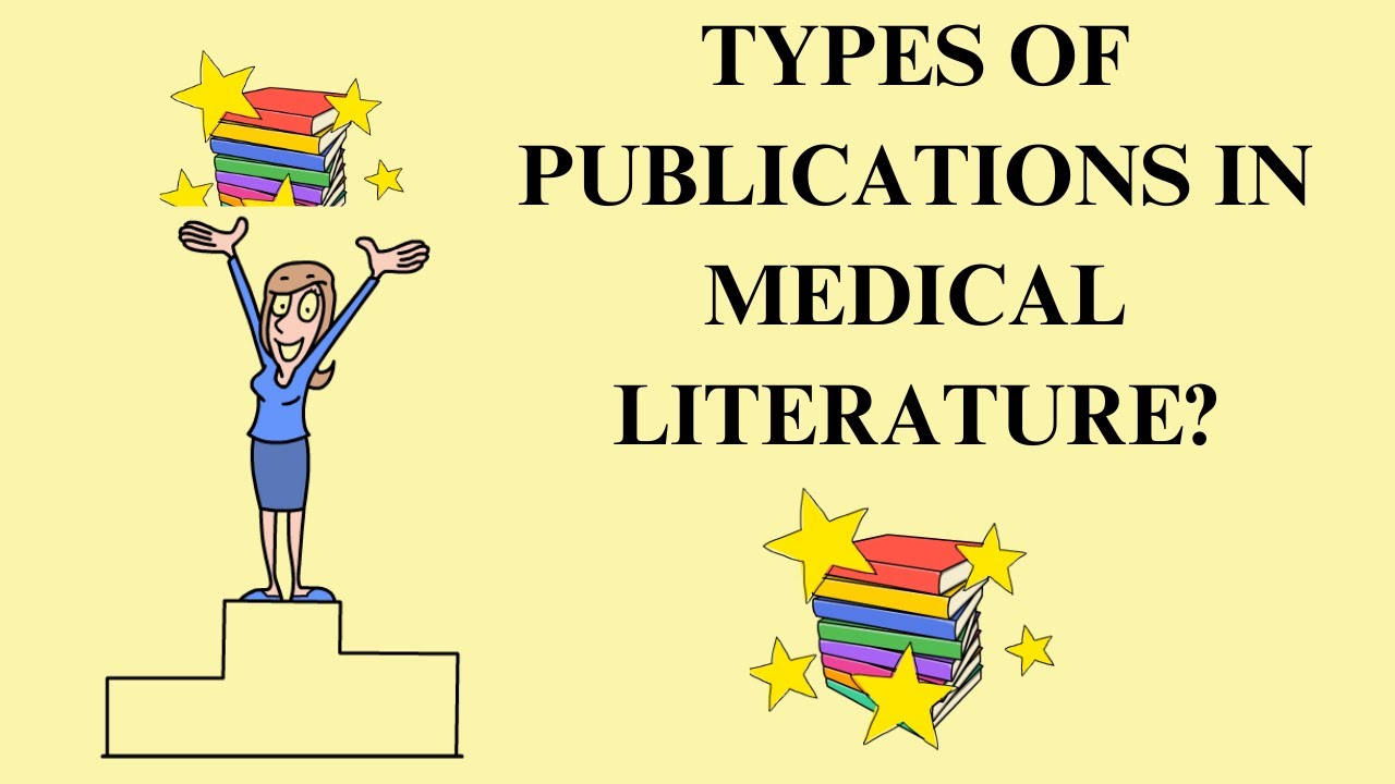 TYPES OF PUBLICATIONS IN MEDICAL LITERATURE | ORIGINAL RESEARCH | CLINICAL TRIAL | PUBLISHING |