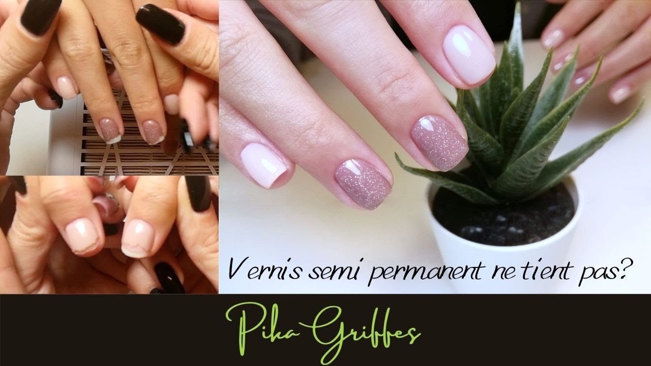 Astuces : Vernis semi-permanents qui ne tiennent pas, détachements, décollements, remplissage...