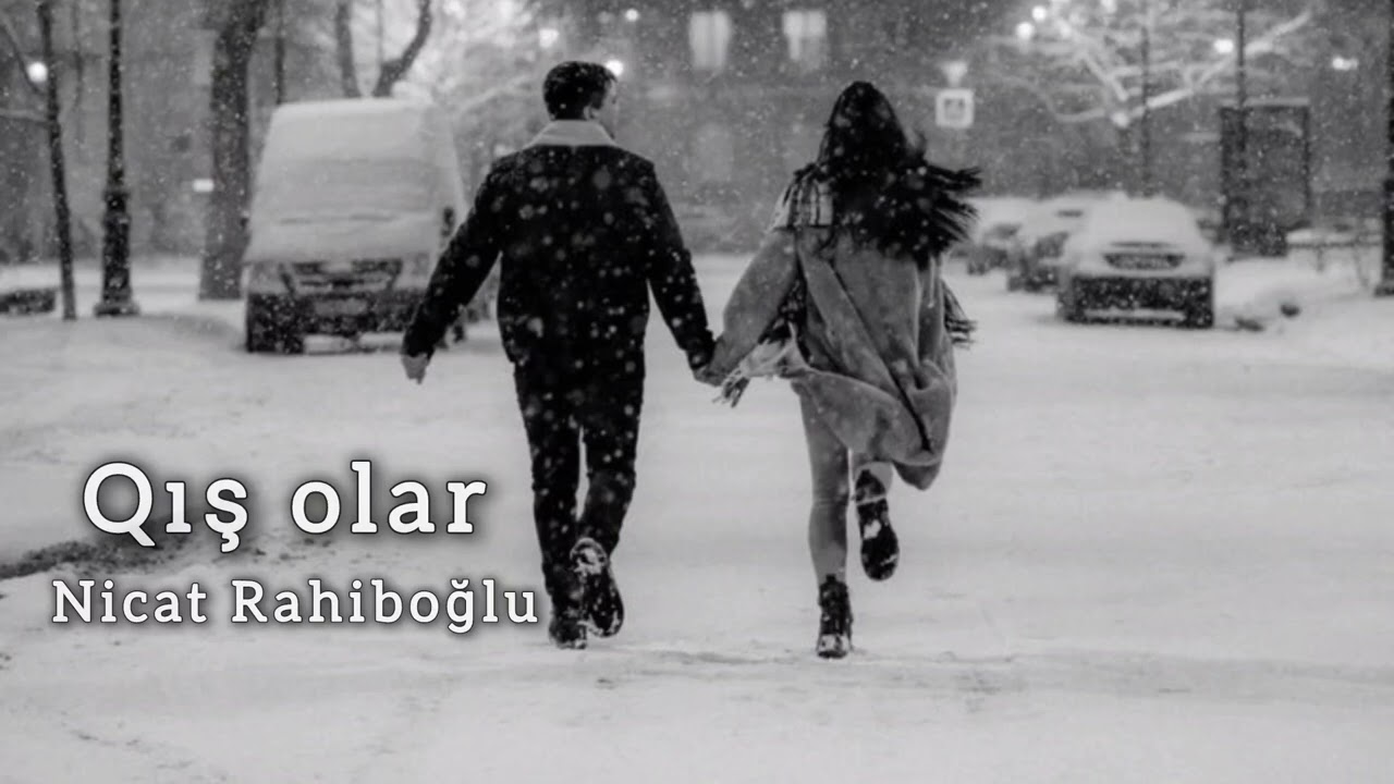 Nicat Rahiboğlu - Qış olar