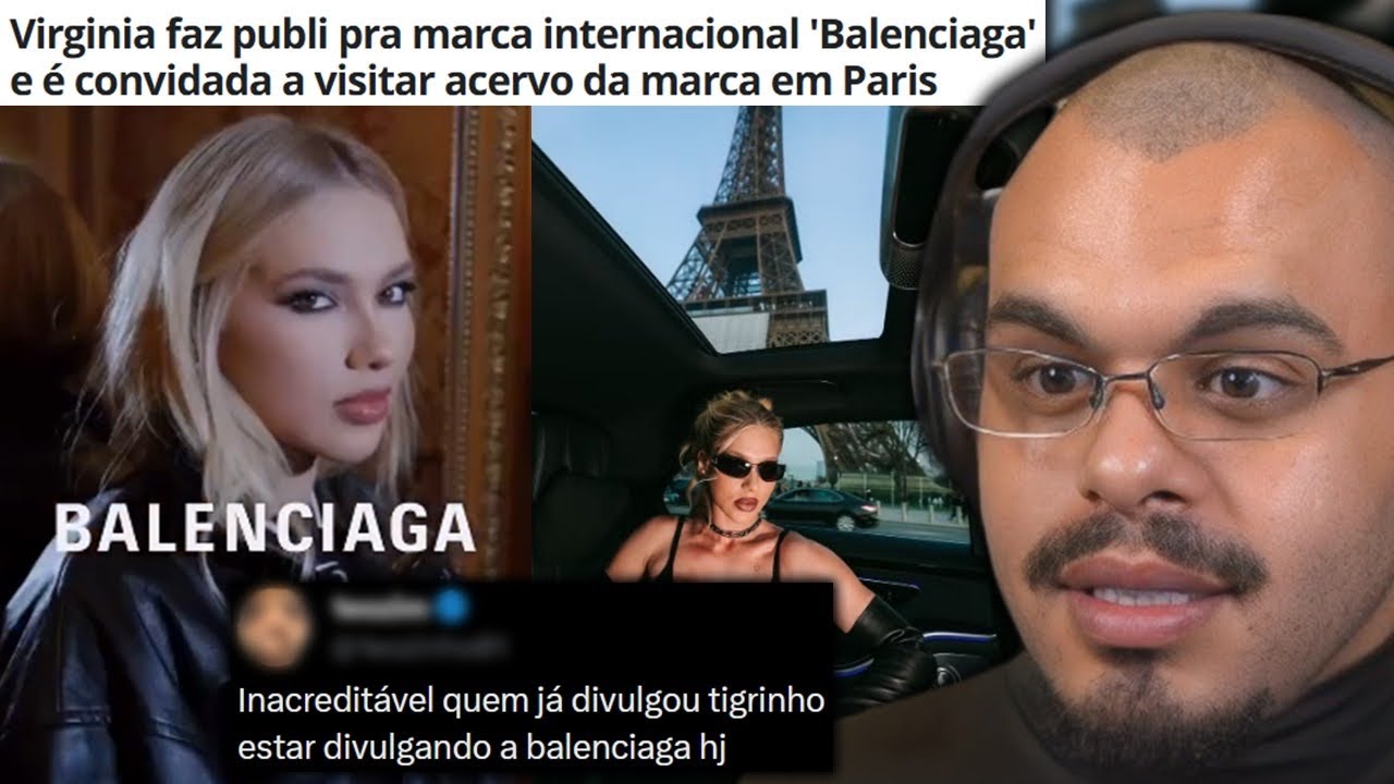 VIRGÍNIA ATINGE O ÁPICE DO ALPINISMO SOCIAL E SE TORNA PATROCINADA DA MARCA DE RICO BALENCIAGA