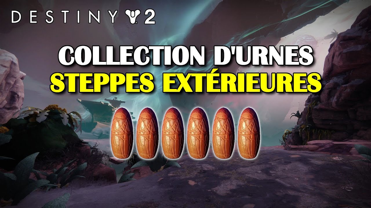 Destiny 2 - Les urnes des Steppes ext&eacute;rieures (Les Empilements et Terres ext&eacute;rieures)