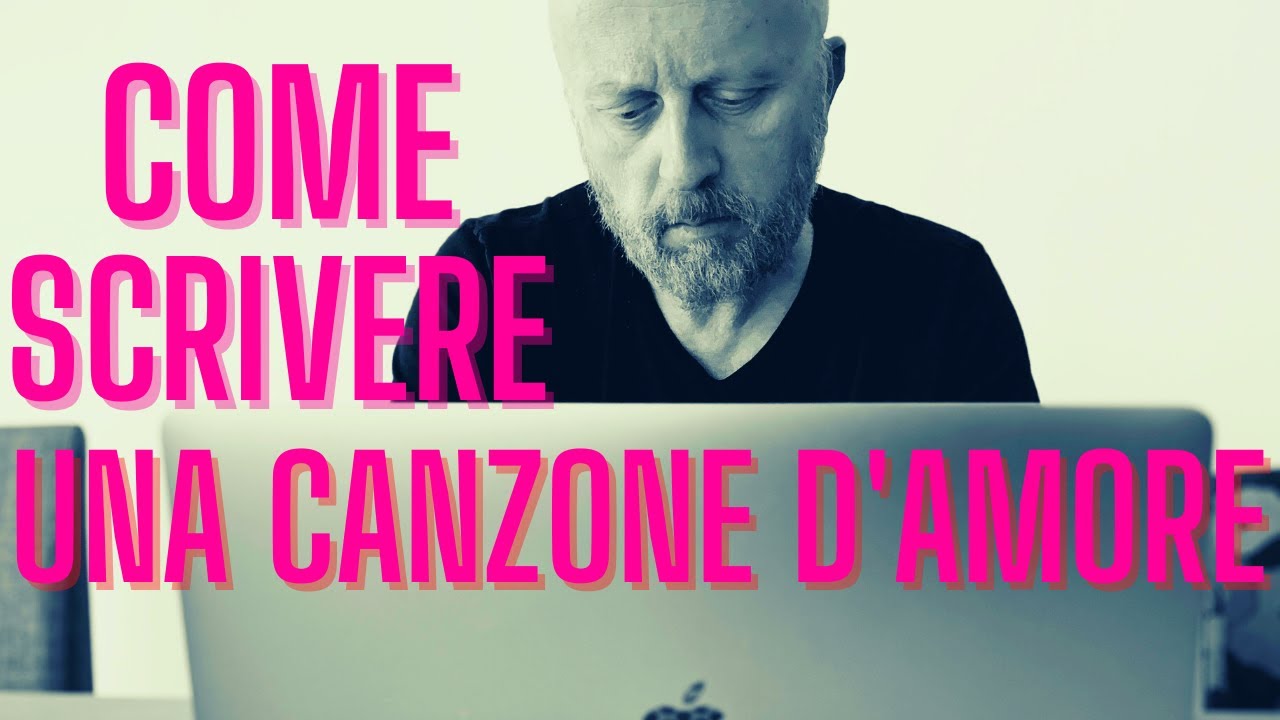 Come scrivere una canzone d'amore | Saverio Grandi