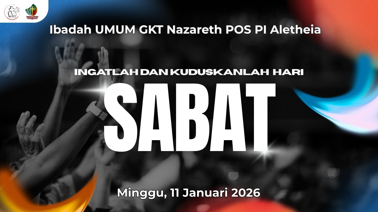 Ibadah Umum II GKT Nazareth Pos PI Aletheia Minggu, 11 Januari 2026