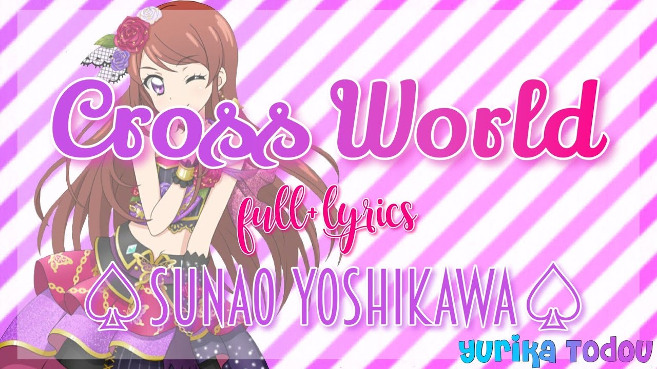 Cross World Full + Lyrics Sunao Yoshikawa