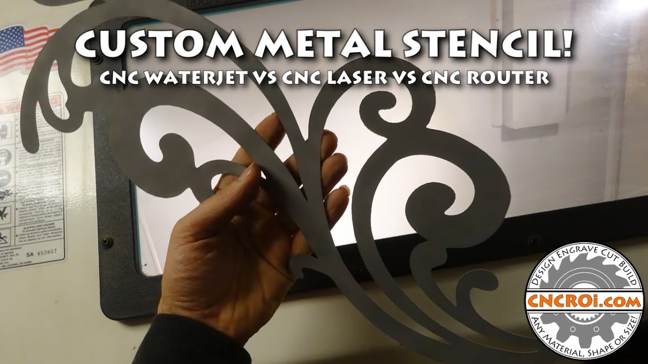 Custom Metal Stencil: CNC Waterjet VS CNC Laser VS CNC Router