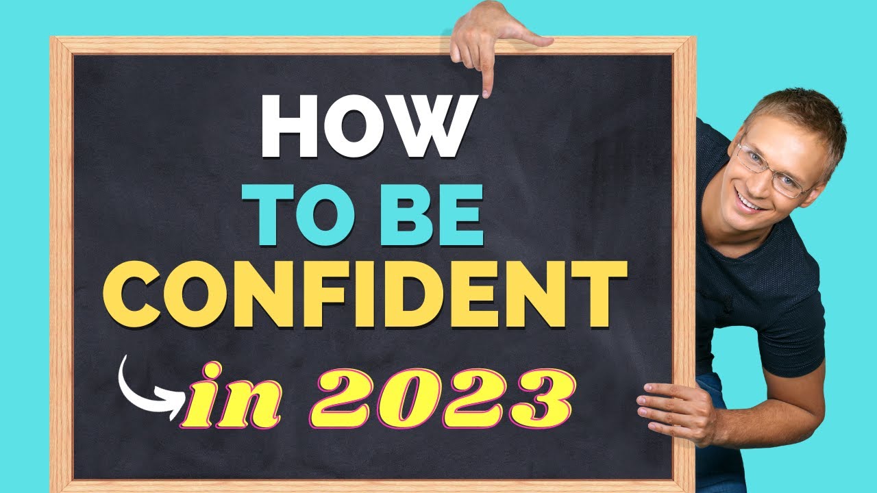 Boost Your Confidence | how to be confident in 2023| Top 5 Expert Tips