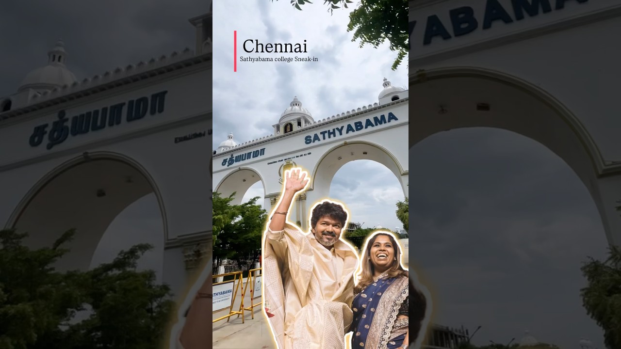 #chennai Most famous college in entire decade🤔⁉️ | Sathyabama University #sist ❤️&zwj;🔥📈