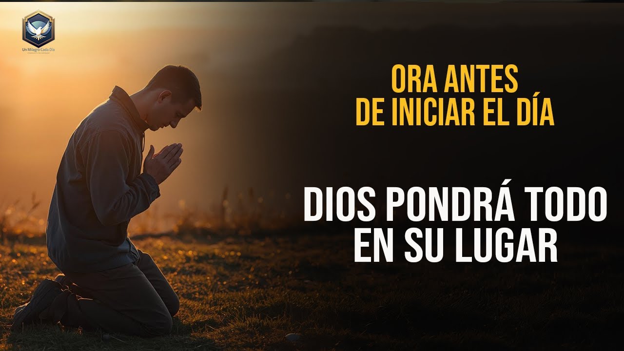 Juan 16:32 - Dios nunca llega tarde | Poderosa oración para empezar el día