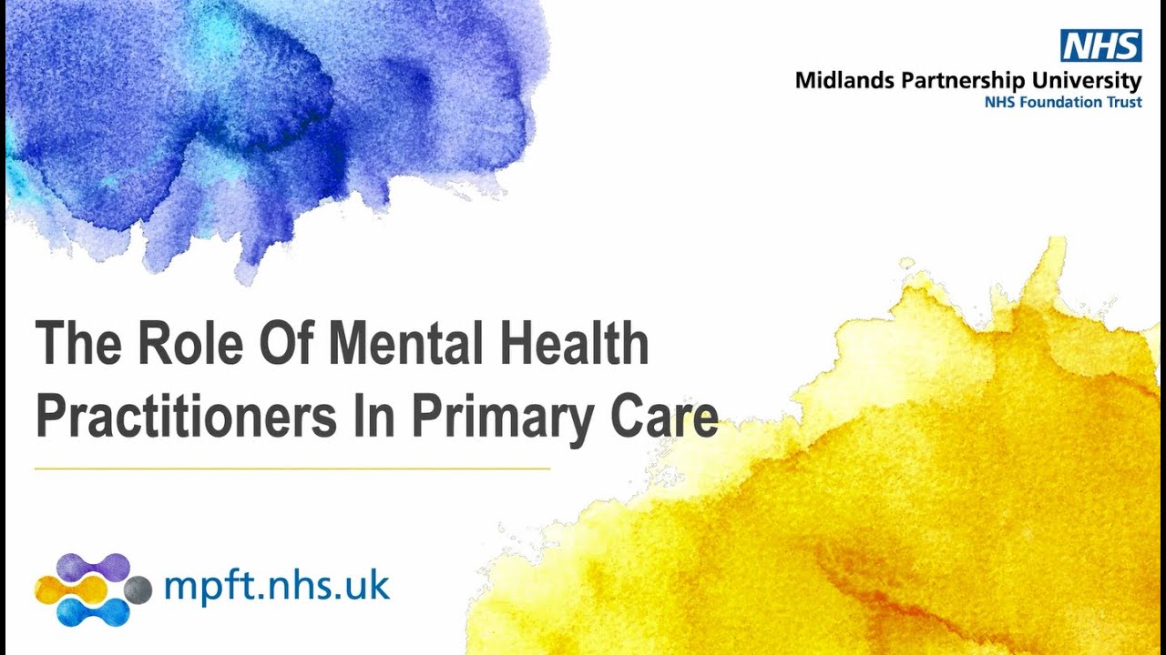 The role of Mental Health Practitioners in primary care services in South Staffordshire