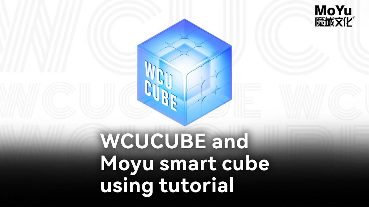 WCUCUBE and smart cube using tutorial