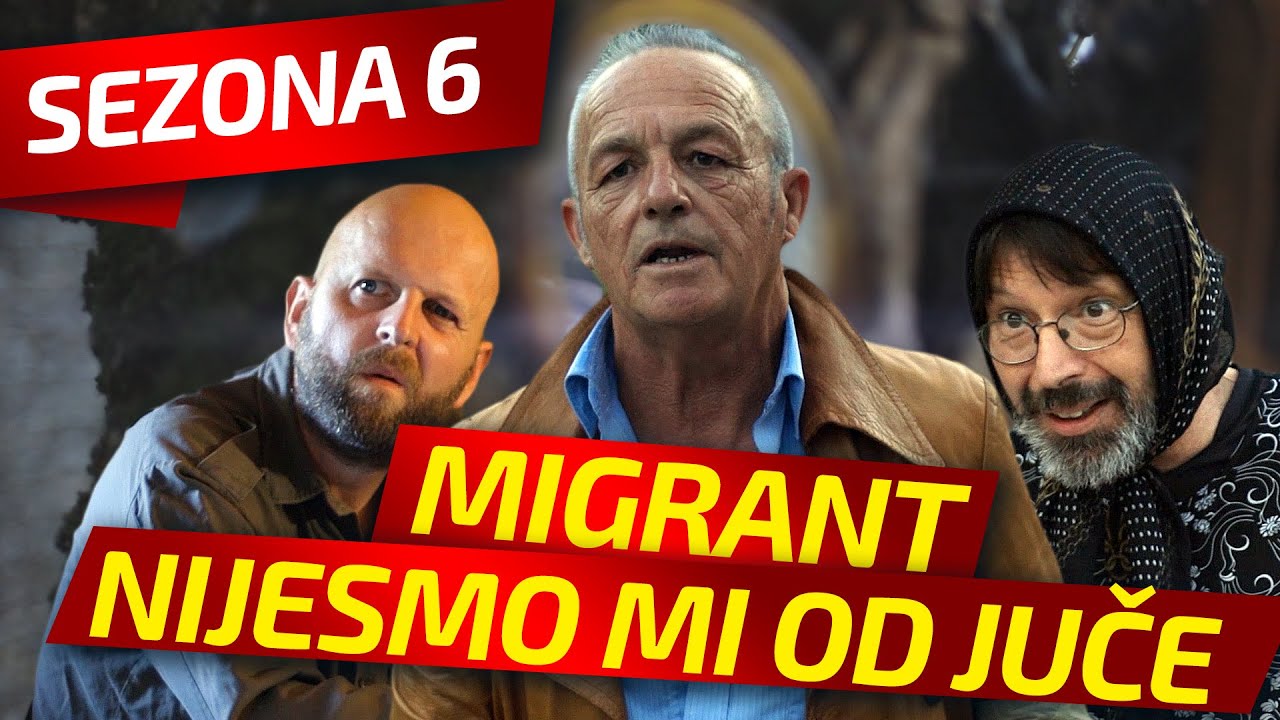 NIJESMO MI OD JUČE - EPIZODA 154 || MIGRANT