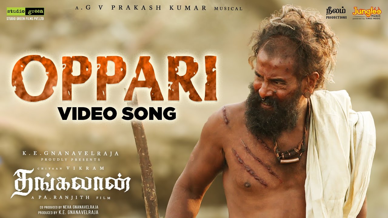 Thangalaan Oppari - Video Song | Thangalaan | Chiyaan Vikram | Pa Ranjith | GV Prakash Kumar