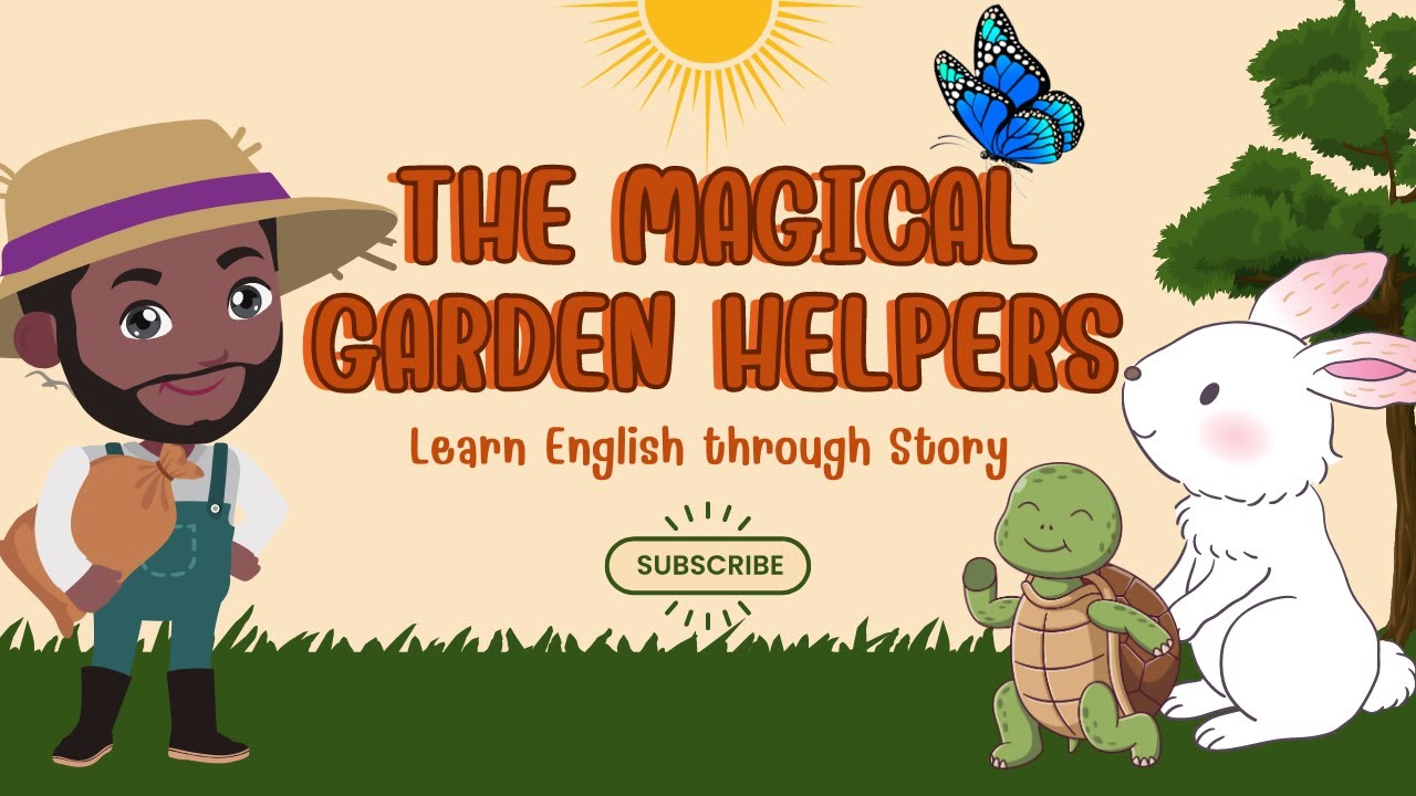 The Magical Garden Helpers - Learn English through Story - English for Kids