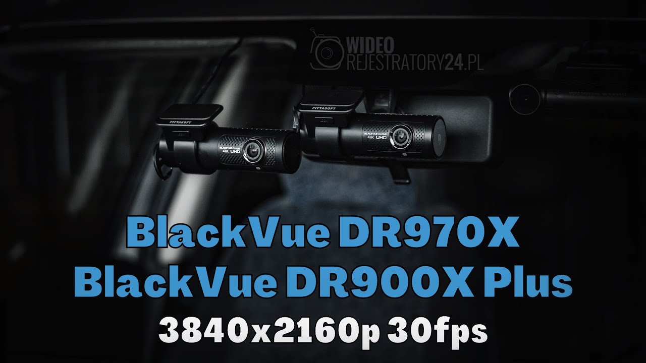 Wideorejestratory BlackVue DR970X vs DR900X Plus - por&oacute;wnanie / comparison