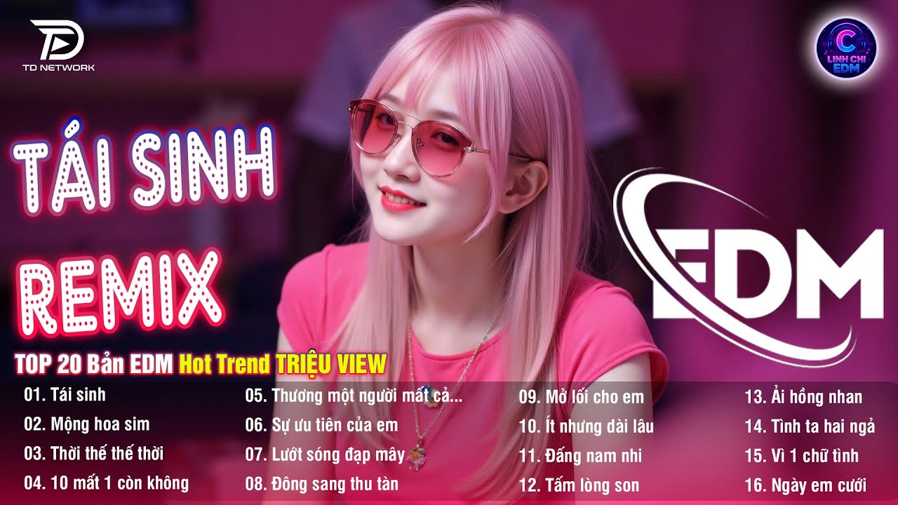 Tái Sinh Remix ♫ BXH Nhạc Trẻ EDM Hot Trend TRIỆU VIEW - Top 30 Bản Nhạc EDM TikTok Hay Nhất 2025