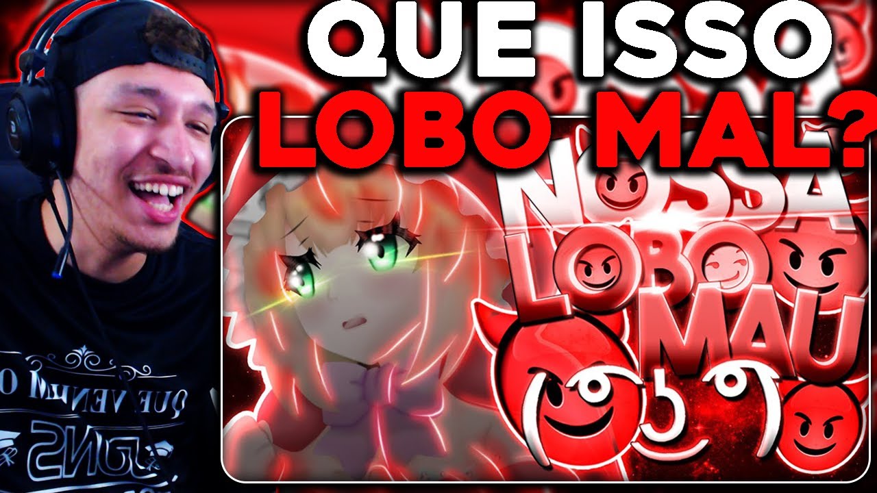 REAGINDO A NOSSA LOBO MAU ( ͡° ͜ʖ ͡°) - ZUEIRA ANIME