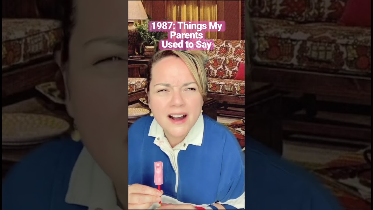 1987: Things My Parents Used to Say #80saesthetic #wheniwasakid #genx #nostalgia #parentslife #80s