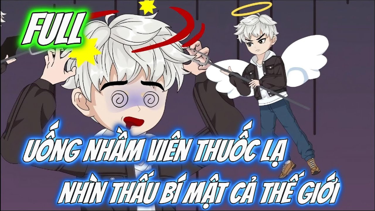 Full trọn bộ | Uống nhầm thuốc lạ, tôi nhìn thấu bí mật của cả thế giới | LeeHi VietsuB