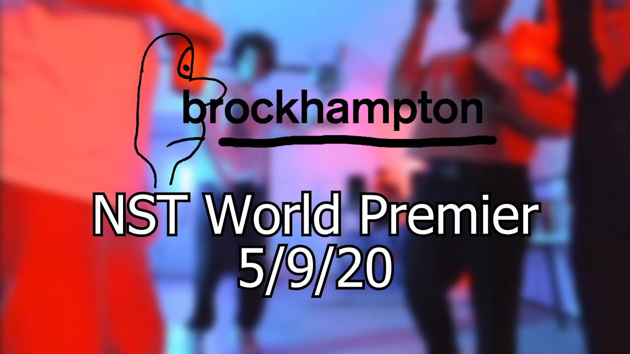 BROCKHAMPTON - NST World Premier on Twitch 5/9/20